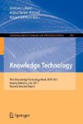 Knowledge technology: Third Knowledge Technology Week, KTW 2011, Kajang, Malaysia, July 18-22, 2011. Revised Selected Papers