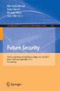 Future security: 7th Security Research Conference, Future Security 2012, Bonn, Germany, September 4-6, 2012. Proceedings