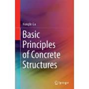 Basic Principles of Concrete Structures