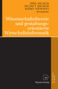 Wissenschaftstheorie und gestaltungsorientierte wirtschaftsinformatik