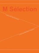 M Sélection - The Collection of the Migros Museum of Contemporary Art