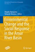 Environmental Change and the Social Response in the Amur River Basin