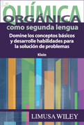 La química orgánica como segunda lengua: domine los conceptos básicos y desarrolle habilidades para la solución de problemas