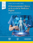 El Razonamiento Clínico en la era de la Medicina Digital: Informática Biomédica II