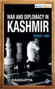 War and Diplomacy in Kashmir, 1947-48