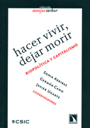 Hacer vivir, dejar morir. Biopolítica y capitalismo