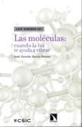 Las moléculas: cuando la luz te ayuda a vibrar