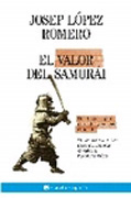 El valor del samurai: un delicioso relato para incorporar el valor a nuestras vidas