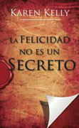 La felicidad no es un secreto: todas las claves de El secreto