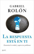 La respuesta está en ti: encuentra la verdad y supera tus problemas