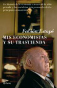 Mis economistas y su trastienda: la historia de la economía a través de la vida privada y las anécdotas más personales de los principales economistas