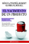 El nacimiento de un producto: las claves de la comunicación para lanzar con éxito un producto al mercado