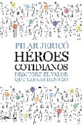 Héroes cotidianos: descubre el valor que llevas dentro