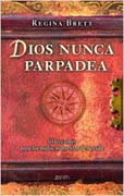 Dios nunca parpadea: 50 lecciones para los malos momentos de la vida