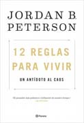 12 reglas para vivir: un antídoto al caos