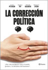 La corrección política: ¿Hay vida inteligente entre el insulto y la dictadura del buenismo?