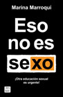 Eso no es sexo: ¡Otra educación sexual es urgente!