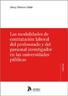 Las modalidades de contratación laboral del profesorado y del personal investigador en las universiades públicas