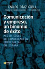 Comunicación y empresa, un binomio de éxito: Medio siglo de comunicación empresarial en España