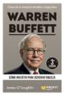 Warren Buffett. Claves de la inversión rentable a largo plazo: Cómo invertir para generar riqueza