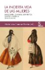 La incierta vida de las mujeres: Emociones, anhelos, conflictos. España y América (siglos xviii-xx)