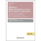 Avances en el desarrollo de la Inteligencia Artificial: Principios éticos y democráticos, concreciones normativas en la Unión Europea, y límites para las administraciones públicas