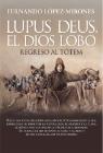 Lupus deus, el dios Lobo: Regreso al tótem