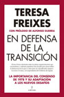 En defensa de la Transición: La importancia del consenso de 1978 y su adaptación a los nuevos desafíos