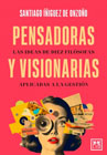 Pensadoras y visionarias: Las ideas de diez filósofas aplicadas a la gestión