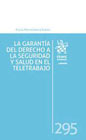 La garantía del derecho a la seguridad y salud en el teletrabajo