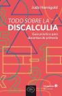 Todo sobre la discalculia: Guía práctica para docentes de primaria