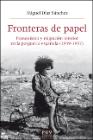 Fronteras de papel: Franquismo y migracion interior en la posguerra española (1939-1957)