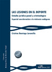 Las lesiones en el deporte: Estudio jurídico-penal y criminológico. Especial consideración a la violencia endógena