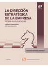 La dirección estratégica de la empresa: teoría y aplicaciones