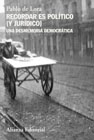 Recordar es político (y jurídico): Una desmemoria democrática