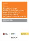 Intervenciones psicológicas positivas para desarrollar organizaciones saludables y resilientes