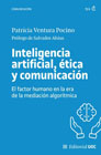 Inteligencia artificial, ética y comunicación: El factor humano en la era de la mediación algorítmica