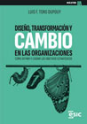 Diseño, transfprmación y cambio en las organizaciones: Cómo definir y lograr los objetivos estratégicos