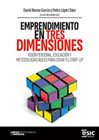 Emprendimiento en tres dimensiones: Visión personal, educación y metodologías ágiles para crear tu start-up