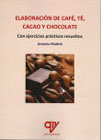 Elaboración de café, té, cacao y chocolate