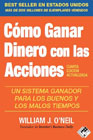 Cómo ganar dinero con las acciones: Un sistema ganador en buenos o malos tiempos