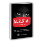 M.E.N.A.: [todos tenemos historias diferentes, pero todas son la misma historia]