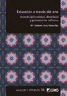 Educación a través del arte: Transdisciplinariedad, diversidad y pensamiento reflexivo