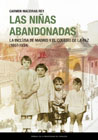 Las niñas abandonadas: la inclusa de Madrid y el Colegio de la Paz (1807-1934)