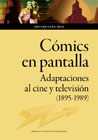 Cómics en pantalla: Adaptaciones al cine y televisión (1895-1989)