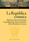 La República cósmica: Apuntes para una historia no peripatética del nacimiento de la filosofía en Grecia