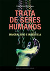 Trata de seres humanos: Inmoralidad e injusticia