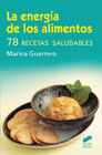 La energía de los alimentos: 78 recetas saludables