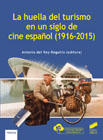 La huella del turismo en un siglo de cine español (1916-2015)