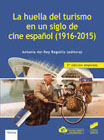 La huella del turismo en un siglo de cine español (1916-2015)